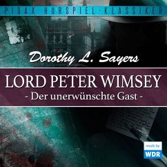 Lord Peter Wimsey: Der unerwünschte Gast (Wdr-Fassung) (MP3-Download) - Sayers, Dorothy Leigh
