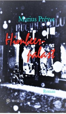 Himbeerpalast (eBook, ePUB) - Prévot, Marius Himbeerpalast (eBook, ePUB) - Prévot, Marius