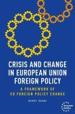 Crisis and change in European Union foreign policy (eBook, ePUB)