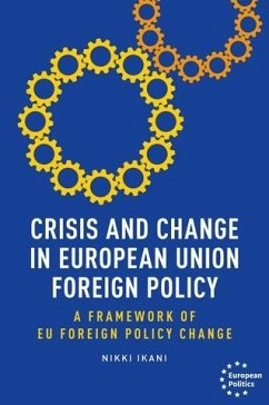Crisis and change in European Union foreign policy (eBook, ePUB) - Ikani, Nikki