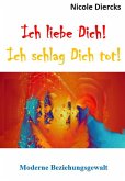 Ich liebe dich! Ich schlag dich tot! (eBook, ePUB)