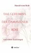 Das Geheimnis der Damaszener Rose... - Bild 1