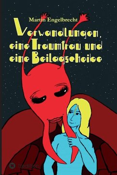Cover Verwandlungen, eine Traumfrau und eine Beilagscheibe (eBook, ePUB)