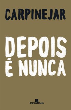 Depois é nunca (eBook, ePUB) - Carpinejar, Fabrício