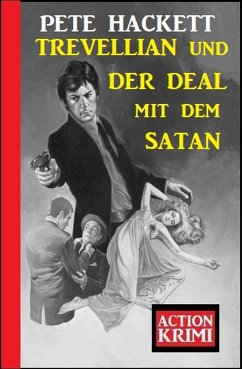 Trevellian und der Deal mit dem Satan: Action Krimi (eBook, ePUB) - Hackett, Pete