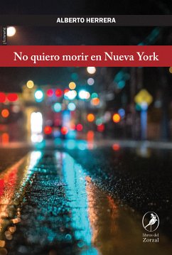 No quiero morir en Nueva York (eBook, ePUB) - Herrera, Alberto