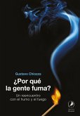 ¿Por qué la gente fuma? (eBook, ePUB)