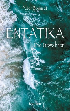 Entatika (eBook, ePUB) - Bogardt, Peter