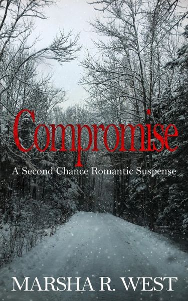 Compromise (A Second Chance Romantic Suspense) (eBook, ePUB) Compromise (A Second Chance Romantic Suspense) (eBook, ePUB)