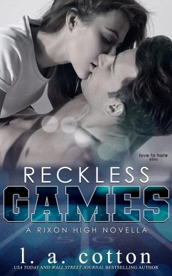 Reckless Games (Rixon High, #2.5) (eBook, ePUB) - Cotton, L. A.
