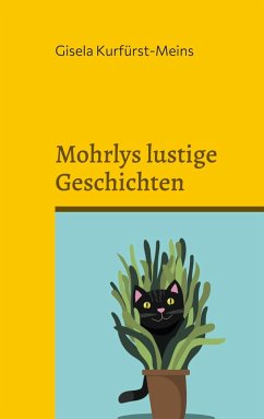 Mohrlys lustige Geschichten (eBook, ePUB) - Kurfürst-Meins, Gisela