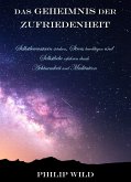 Das Geheimnis der Zufriedenheit (eBook, ePUB)