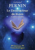 Le Destructeur de livres et autres nouvelles (eBook, ePUB) Le Destructeur de livres et autres nouvelles (eBook, ePUB)