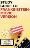Study Guide to Frankenstein: Movie Version (eBook, ePUB)