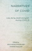 Narratives of COVID: Loss, Dying, Death and Grief during COVID-19 (eBook, ePUB)