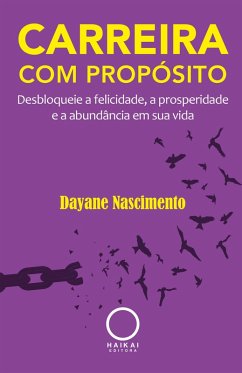 Carreira com propósito (eBook, ePUB) - Nascimento, Dayane