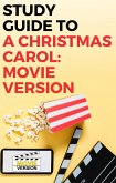 Study Guide to A Christmas Carol: Movie Version (eBook, ePUB)