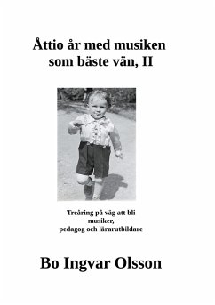 Åttio år med musiken som bäste vän II (eBook, ePUB) - Olsson, Bo Ingvar