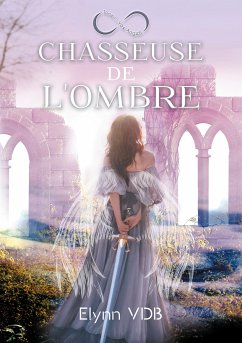 Chasseuse de l'ombre (eBook, ePUB) - VDB, Elynn