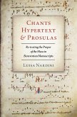 Chants, Hypertext, and Prosulas (eBook, ePUB)
