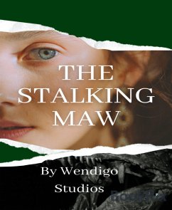 The Stalking Maw (eBook, ePUB) - Studios, Wendigo