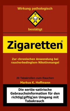Zigaretten® - Zur chronischen Anwendung bei raucherbedingtem Nikotinmangel - Hoffmann, Markus K.