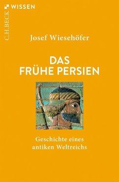 Das frühe Persien - Wiesehöfer, Josef