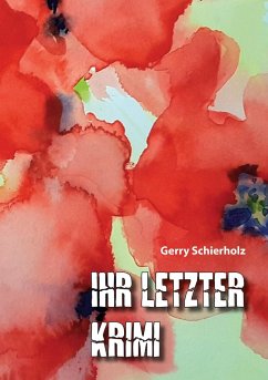 Ihr letzter Krimi - Schierholz, Gerry