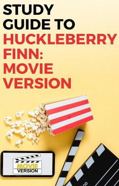 Study Guide to Huckleberry Finn: Movie Version (eBook, ePUB) - Mack, Gigi