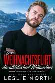 Der Weihnachtsflirt des athletischen Milliardärs (Weihnachten bei den Elkin Brüdern, #1) (eBook, ePUB) Der Weihnachtsflirt des athletischen Milliardärs (Weihnachten bei den Elkin Brüdern, #1) (eBook, ePUB)