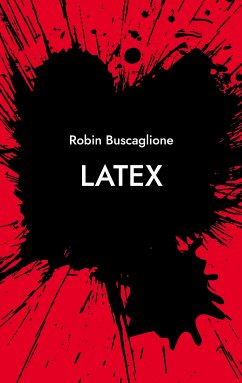 Latex (eBook, ePUB) - Buscaglione, Robin