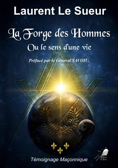 La Forge des Hommes (eBook, ePUB) - Le Sueur, Laurent