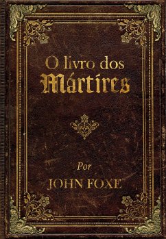 O livro dos Mártires (eBook, ePUB) - Foxe, John
