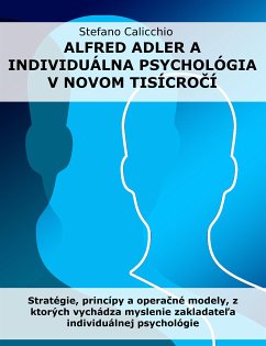 Alfred Adler a individuálna psychológia v novom tisícročí (eBook, ePUB) - Calicchio, Stefano