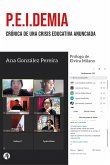 P.E.I.demia: Crónica de una crisis educativa anunciada (eBook, ePUB)