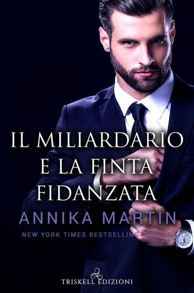Il miliardario e la finta fidanzata (eBook, ePUB)