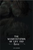 The Manifestation of Life and Love (eBook, ePUB)