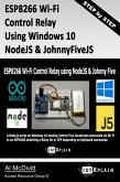 ESP8266 Wi-Fi Control Relay Using NodeJS & JohnnyFive (eBook, ePUB)
