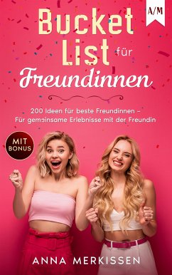 Bucket List für Freundinnen (eBook, ePUB) - Merkissen, Anna