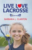 Live Love Lacrosse (eBook, ePUB) Live Love Lacrosse (eBook, ePUB)