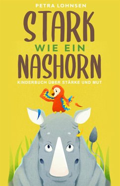 Stark wie ein Nashorn (eBook, ePUB) - Lohnsen, Petra