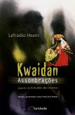 Kwaidan: assombrações (eBook, ePUB) Kwaidan: assombrações (eBook, ePUB)