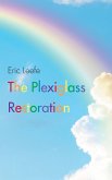 The Plexiglass Restoration (eBook, ePUB)