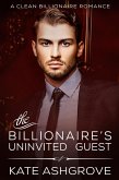 The Billionaire's Uninvited Guest (eBook, ePUB)