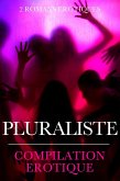 Pluraliste // Compilation érotique (eBook, ePUB)