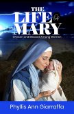 The Life of Mary - Chosen and Blessed Among Women (Mother Mary) (eBook, ePUB)