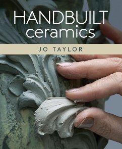 Handbuilt Ceramics (eBook, ePUB) - Taylor, Jo