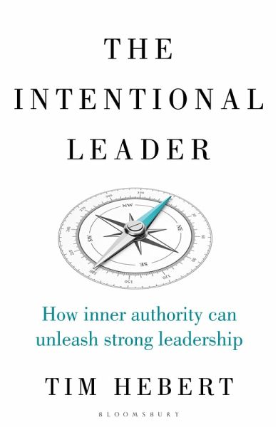 The Intentional Leader (eBook, ePUB) The Intentional Leader (eBook, ePUB)