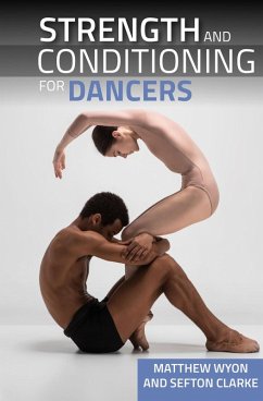Strength and Conditioning for Dancers (eBook, ePUB) - Wyon, Matthew; Clarke, Sefton