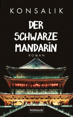 Der schwarze Mandarin (eBook, ePUB) - Konsalik, Heinz G.